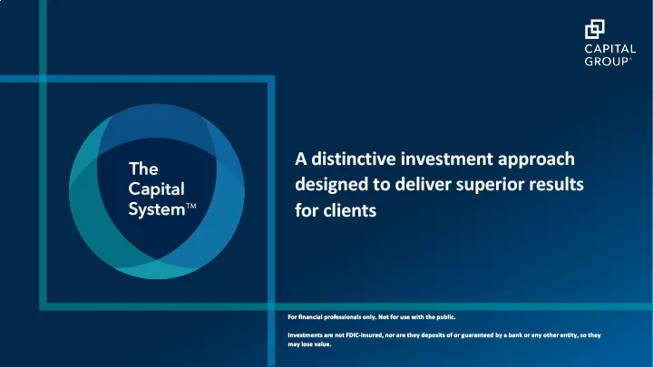 A Distinctive Investment Approach Designed to Deliver Superior Results for Clients