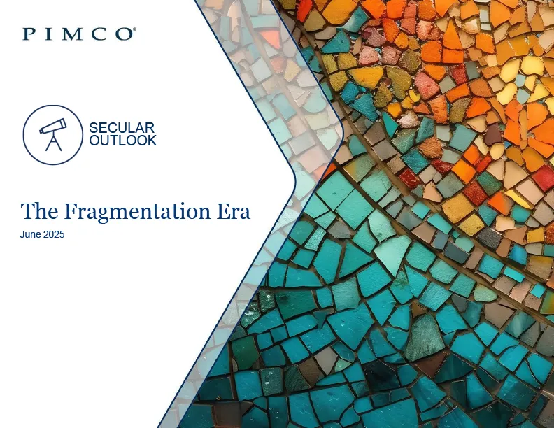 PIMCO: The Fragmentation Era, June 2025