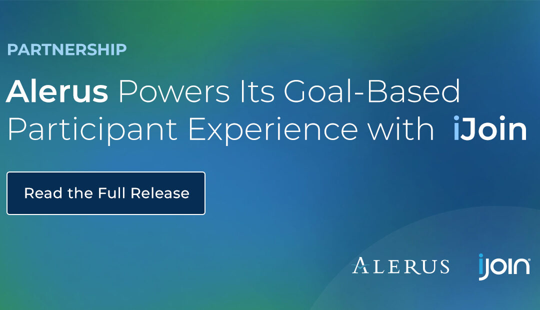 Alerus Powers Its Goal-Based Participant Experience with iJoin